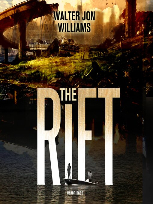 Title details for The Rift by Walter Jon Williams - Available
